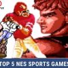 top 5 nes sports games that still hold up