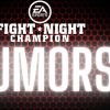 Fight Night Rumors